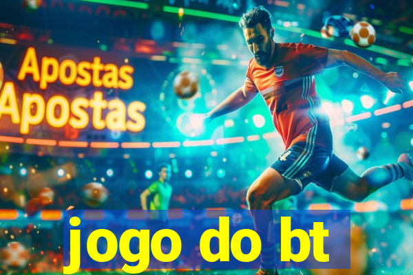 jogo do bt